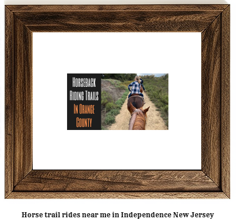 horse trail rides near me in Independence, New Jersey